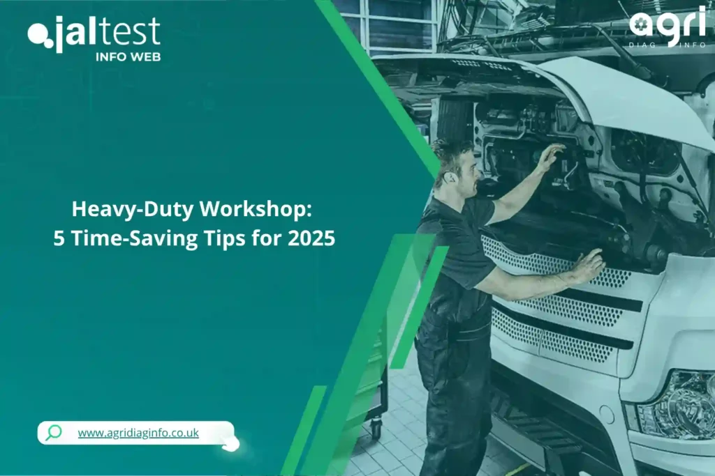 Heavy-Duty Workshop: 5 Time-Saving Tips for 2025